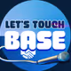 Let's Touch Base Tokyo