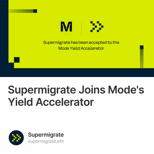 Supermigrate Joins Mode's Yield Accelerator