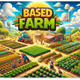 Based Farm
