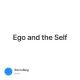 Ego and the Self