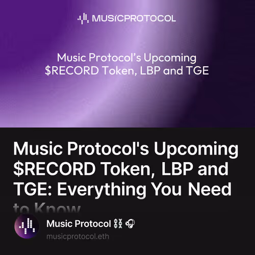 Music Protocol's Upcoming $RECORD Token, LBP and TGE: Everything You Need to Know