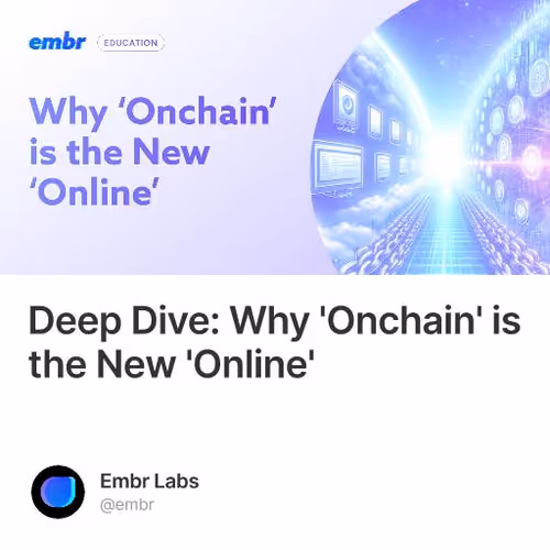 Deep Dive: Why 'Onchain' is the New 'Online'