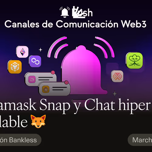 Metamask Snap y Chat hiper escalable 🦊