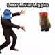 Laser Mister Miggles