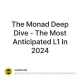 The Monad Deep Dive - The Most Anticipated L1 In 2024
