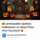 🎃 Unmissable Update: Halloween on Base Prize Pool Doubled! 🎃