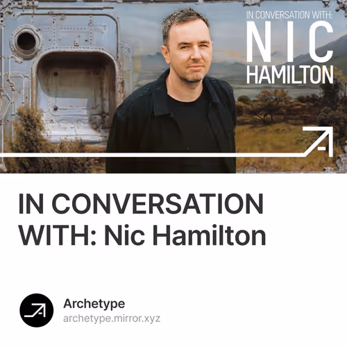 IN CONVERSATION WITH: Nic Hamilton