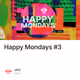 Happy Mondays #3