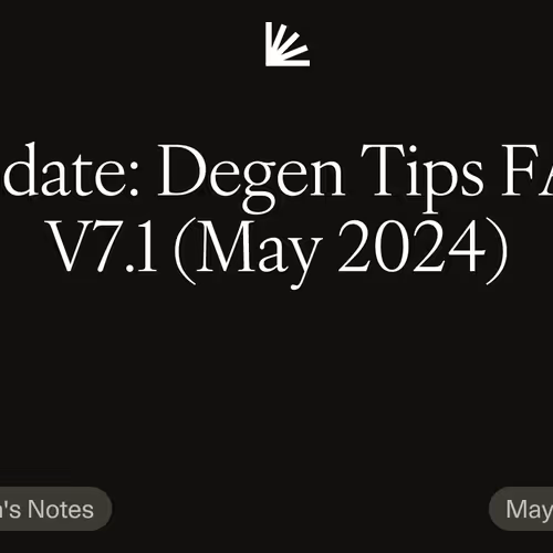 Update: Degen Tips FAQ V7.1 (May 2024)