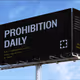 Prohibition Daily Subscription