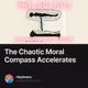 The Chaotic Moral Compass Accelerates