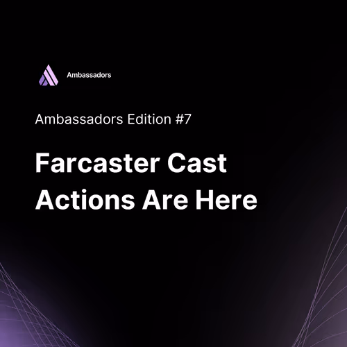 Farcaster Cast Actions Are Here