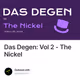 Das Degen: Vol 2 - The Nickel