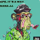 Nana: Apes It's a Way