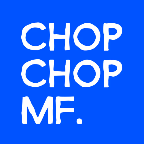 Chop Chop MF - Base Editions