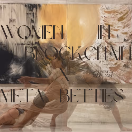 Meta Betties x Women in Blockchain: 5.1.24