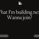 What I'm building next. Wanna join?