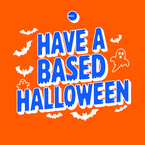 HAVE A BASED HALLOWEEN