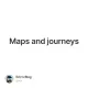 Maps and journeys