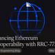 Advancing Ethereum interoperability with RRC-7755