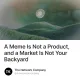 A Meme Is Not a Product, and a Market Is Not Your Backyard