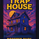 Trap House