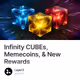 Infinity CUBEs, Memecoins, & New Rewards