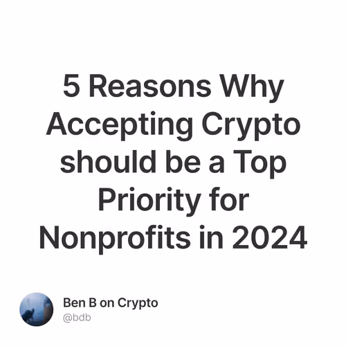 5 Reasons Why Accepting Crypto should be a Top Priority for Nonprofits in 2024
