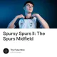 Spursy Spurs II: The Spurs Midfield