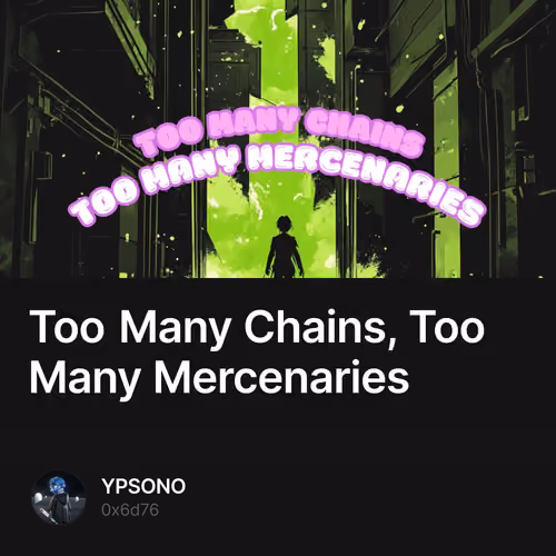 Too Many Chains, Too Many Mercenaries