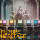 FUTURE HERITAGE