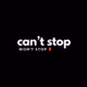 can’t stop/won’t stop