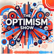 The Optimism Show