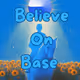 Belive On Base