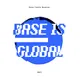 BASE IS GLOBAL