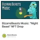 BizarreBeasts Music: "Night Beast" NFT Drop