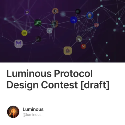 Luminous Protocol Design Contest [draft]