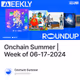 Onchain Summer | Week of 06-17-2024
