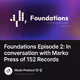Foundations Episode 2: In conversation with Marko Press of 152 Records