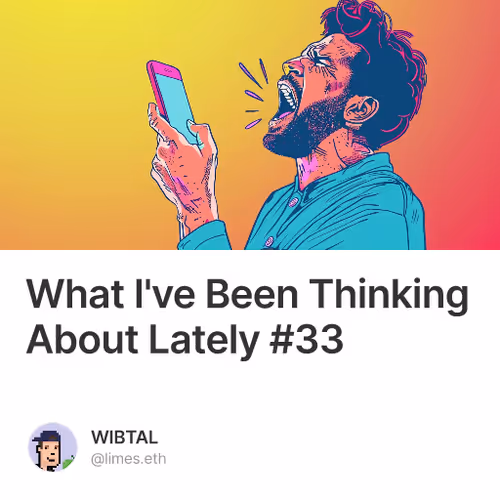 What I've Been Thinking About Lately #33