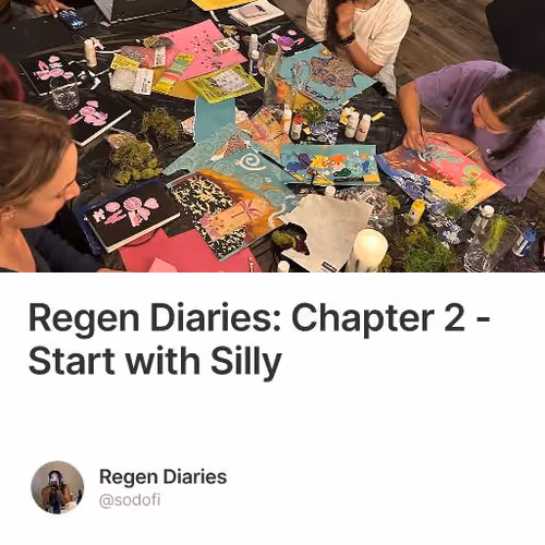 Regen Diaries: Chapter 2 - Start with Silly