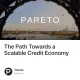 The Path Towards a Scalable Credit Economy