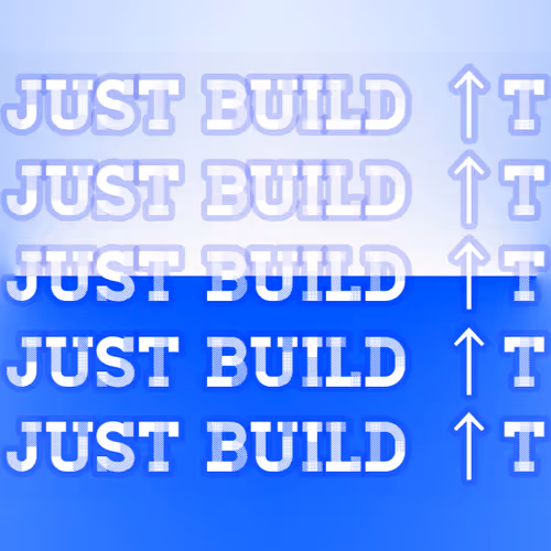 JUST BUILD IT