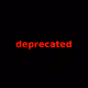 Deprecated