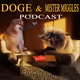 Doge & Mister Miggles podcast
