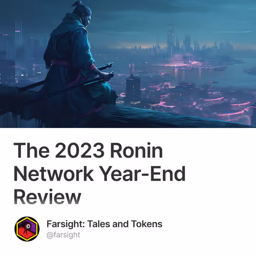 The 2023 Ronin Network Year-End Review
