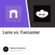 Lens vs. Farcaster