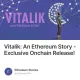 Vitalik: An Ethereum Story - Exclusive Onchain Release!