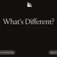What's Different?