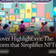 Discover Highlight.xyz: The Platform that Simplifies NFTs for Creators